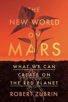 portada The new World on Mars: What we can Create on the red Planet 