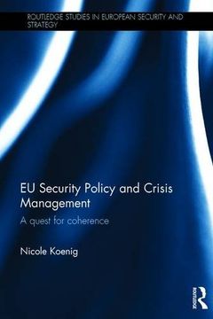 portada EU Security Policy and Crisis Management: A Quest for Coherence (en Inglés)