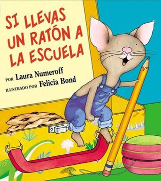 portada If you Take a Mouse to School (Spanish Edition): Si Llevas un Raton a la Escuela