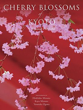 portada Cherry Blossoms of Kyoto: A Seasonal Portfolio (en Inglés)