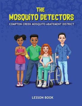 portada The Mosquito Detectors: Lesson Book (en Inglés)