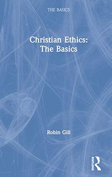 portada Christian Ethics: The Basics: The Basics: (en Inglés)