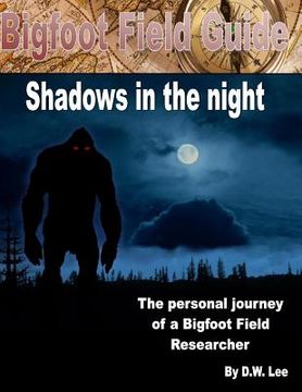 portada Bigfoot Field Guide: In the shadows (en Inglés)