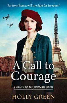 portada A Call to Courage: A Powerfully Captivating and Romantic ww2 Saga (Women of the Resistance, 1) 