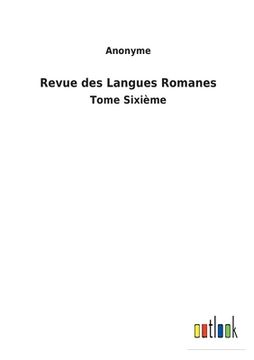 portada Revue des Langues Romanes: Tome Sixième (in French)