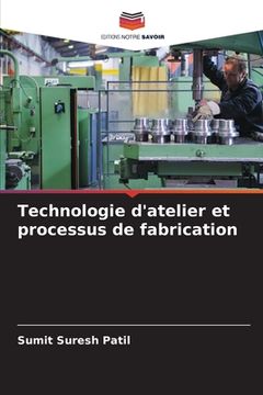 portada Technologie d'atelier et processus de fabrication (en Francés)
