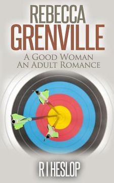 portada Rebecca Grenville: A Good Woman An Adult Romance
