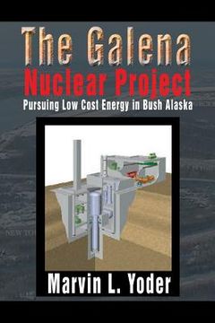 portada The Galena Nuclear Project: Pursuing Low Cost Energy in Bush Alaska