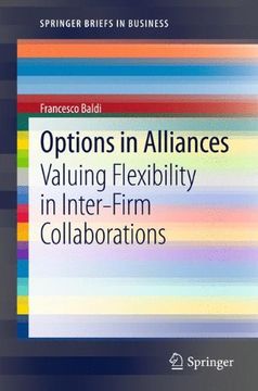portada Options in Alliances. Valuing Flexibility in Inter-Firm Collaborations (Springerbriefs in Business) (in English)