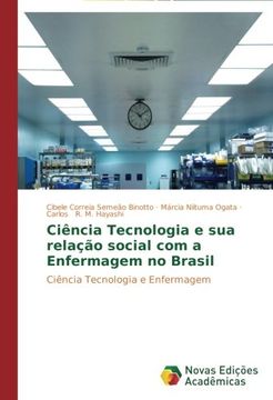 portada Ciência Tecnologia e sua relação social com a Enfermagem no Brasil: Ciência Tecnologia e Enfermagem
