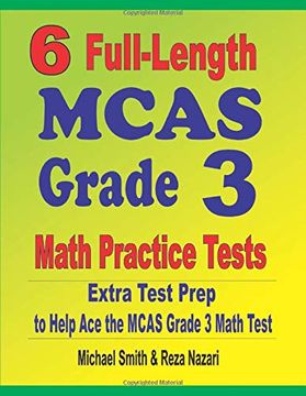 portada 6 Full-Length Mcas Grade 3 Math Practice Tests: Extra Test Prep to Help ace the Mcas Grade 3 Math Test (en Inglés)