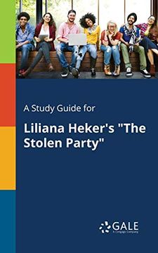 portada A Study Guide for Liliana Heker's "The Stolen Party" (en Inglés)