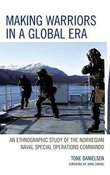 portada Making Warriors in a Global Era: An Ethnographic Study of the Norwegian Naval Special Operations Commando (in English)