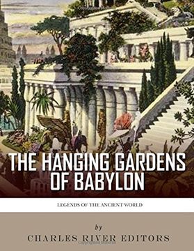 portada Legends of the Ancient World: The Hanging Gardens of Babylon (in English)
