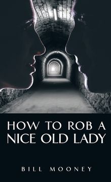 portada How to Rob a Nice Old Lady (en Inglés)