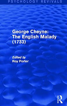 portada George Cheyne: The English Malady (1733) (Psychology Revivals) (en Inglés)