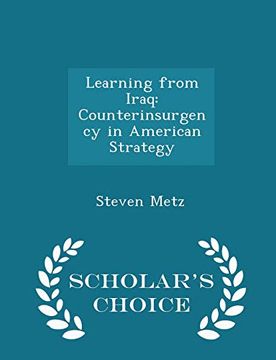 portada Learning From Iraq: Counterinsurgency in American Strategy - Scholar's Choice Edition (en Inglés)