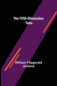portada The Fifth-Dimension Tube (in English)