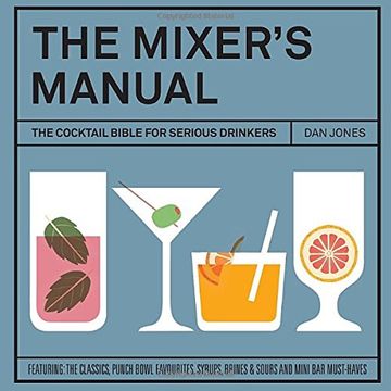 portada The Mixer's Manual: The Cocktail Bible for Serious Drinkers