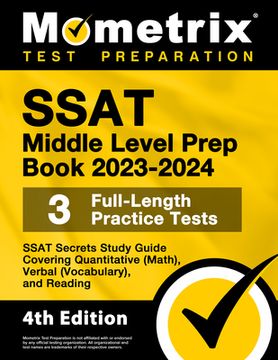 portada SSAT Middle Level Prep Book 2023-2024 - 3 Full-Length Practice Tests, SSAT Secrets Study Guide Covering Quantitative (Math), Verbal (Vocabulary), and (en Inglés)