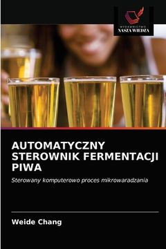 portada Automatyczny Sterownik Fermentacji Piwa (en Polaco)