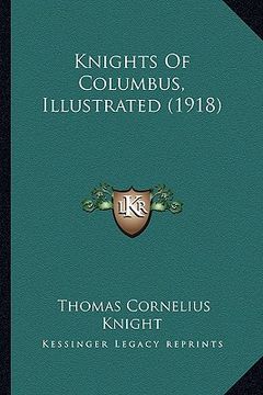 portada knights of columbus, illustrated (1918) (en Inglés)