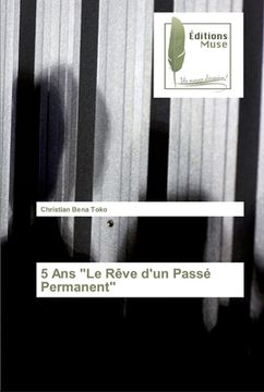 portada 5 Ans "Le Rêve d'un Passé Permanent" (en Francés)