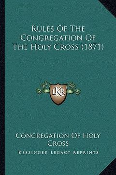 portada rules of the congregation of the holy cross (1871) (en Inglés)