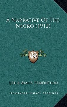 portada a narrative of the negro (1912) (en Inglés)
