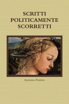 portada SCRITTI POLITICAMENTE SCORRETTI (Italian Edition) (en Italiano)
