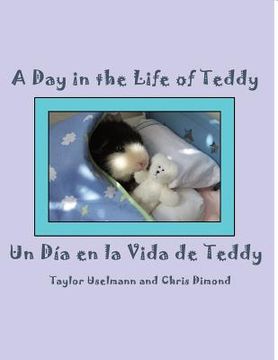 portada Un Dia en la Vida de Teddy/A Day in the Life of Teddy (en Inglés)