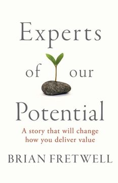 portada Experts Of Our Potential: A Story That Will Change The Way You Deliver Value (en Inglés)