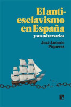portada El Antiesclavismo en España y sus Adversarios