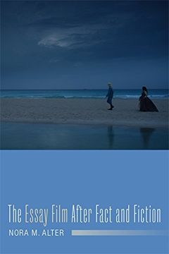 portada The Essay Film After Fact and Fiction (Film and Culture Series) (en Inglés)