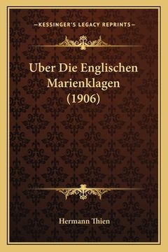 portada Uber Die Englischen Marienklagen (1906) (in German)