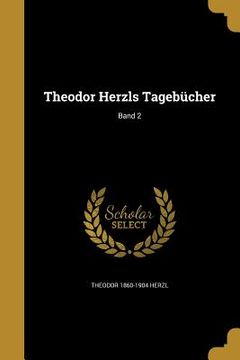 portada Theodor Herzls Tagebücher; Band 2 (en Alemán)