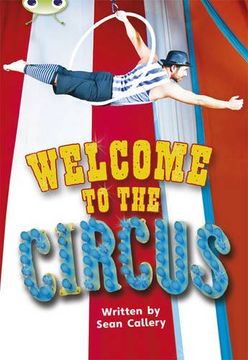 portada Bug Club Non-Fiction Welcome to the Circus! (Turquoise a) (en Inglés)