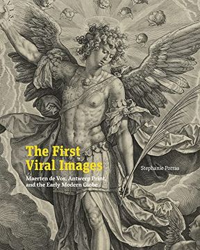 portada The First Viral Images: Maerten de Vos, Antwerp Print, and the Early Modern Globe (en Inglés)