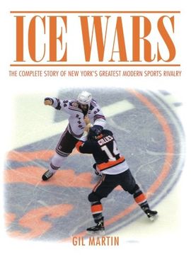 portada Ice Wars: The Complete Story of New York's Greatest Modern Sports Rivalry (en Inglés)