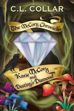 portada The McCory Chronicles: Katie McCory and Destiny's Diamond (en Inglés)