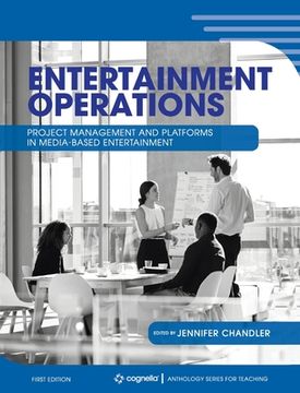 portada Entertainment Operations: Project Management and Platforms in Media-Based Entertainment (en Inglés)