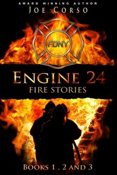 portada Engine 24: Fire Stories Books 1, 2, and 3 (in English)