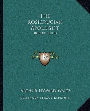 portada the rosicrucian apologist: robert fludd (en Inglés)