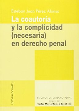 portada La Coautoria y la Complicidad Necesaria en el Derecho Penal.