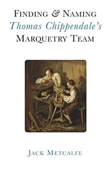 portada Finding and Naming Thomas Chippendale'S Marquetry Team (en Inglés)