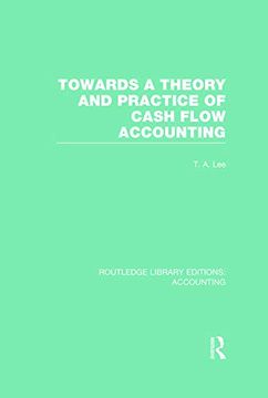 portada Towards a Theory and Practice of Cash Flow Accounting (Rle Accounting) (en Inglés)