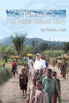 portada Waterborne: The Water School Story