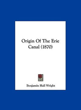 portada origin of the erie canal (1870) (en Inglés)