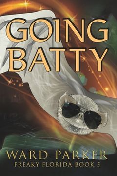 portada Going Batty: A humorous paranormal novel (en Inglés)
