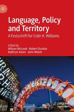 portada Language, Policy and Territory: A Festschrift for Colin H. Williams 